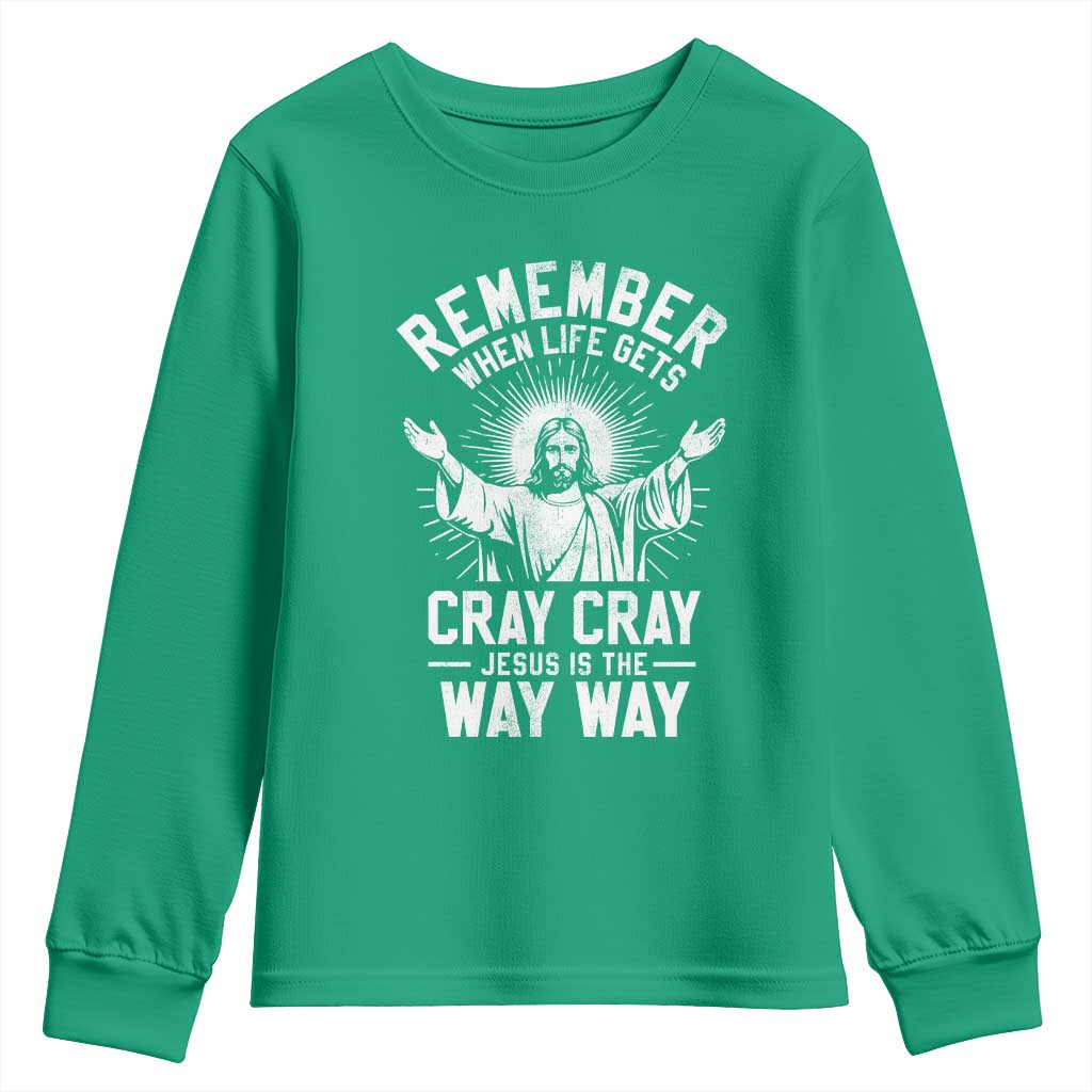 Remember When Life Gets Cray Cray Jesus is the Way Way Christmas Youth Sweatshirt - Wonder Print Shop