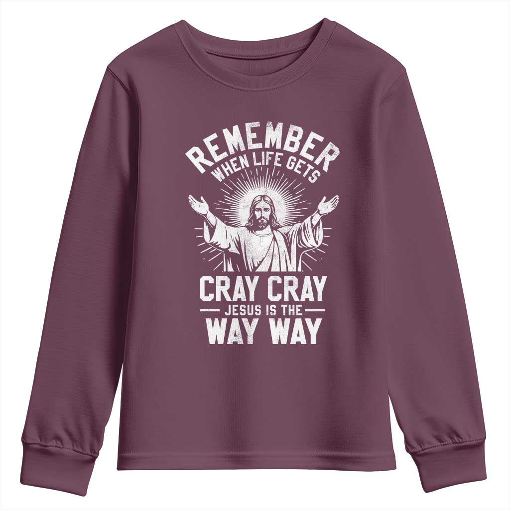 Remember When Life Gets Cray Cray Jesus is the Way Way Christmas Youth Sweatshirt - Wonder Print Shop