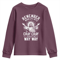 Remember When Life Gets Cray Cray Jesus is the Way Way Christmas Youth Sweatshirt - Wonder Print Shop