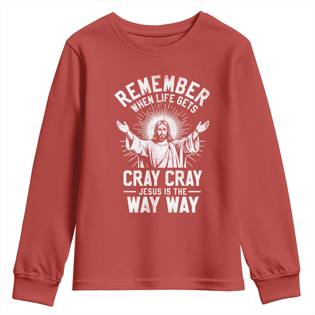 Remember When Life Gets Cray Cray Jesus is the Way Way Christmas Youth Sweatshirt - Wonder Print Shop