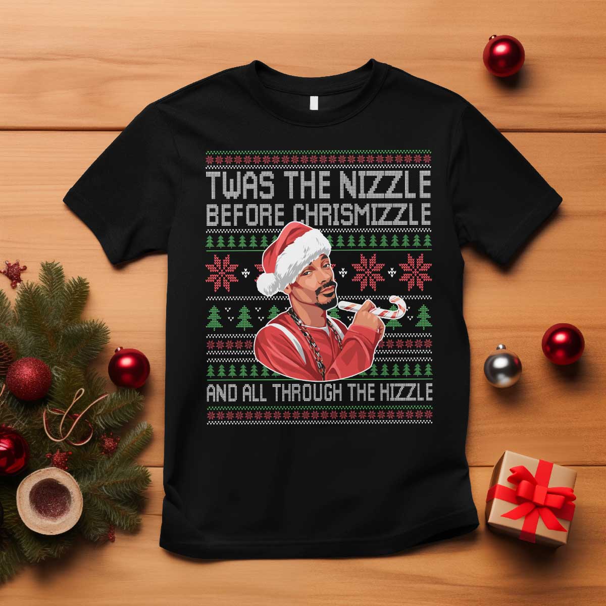 Funny Christmas Hip Hop Rap Gang T Shirt Twas The Nizzle Before Chrismizzle And All Through The Hizzle - Wonder Print Shop