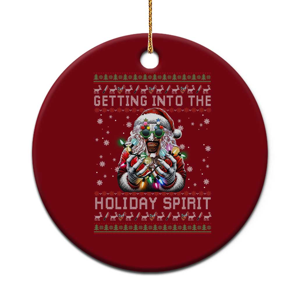 Funny Terrifier Christmas Santa Ceramic Ornament Getting Into The Holiday Spirit Horror Movie - Wonder Print Shop