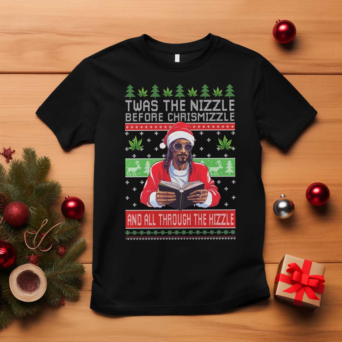 Funny Christmas Hip Hop Rap Gang T Shirt Twas The Nizzle Before Chrismizzle And All Through The Hizzle Weed - Wonder Print Shop