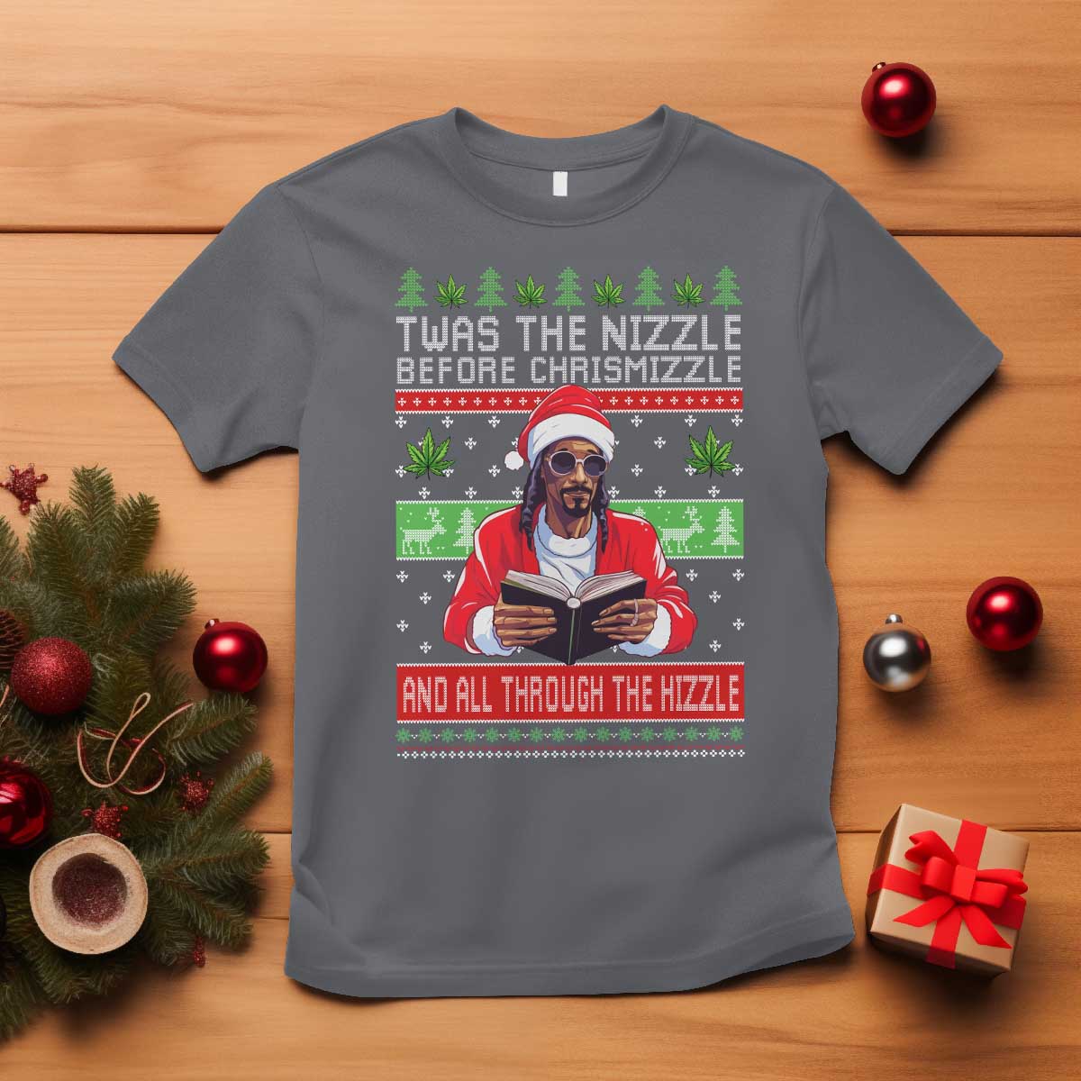 Funny Christmas Hip Hop Rap Gang T Shirt Twas The Nizzle Before Chrismizzle And All Through The Hizzle Weed - Wonder Print Shop