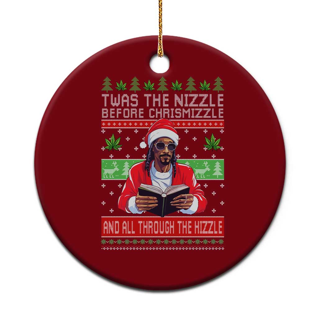 Funny Christmas Hip Hop Rap Gang Ceramic Ornament Twas The Nizzle Before Chrismizzle And All Through The Hizzle Weed - Wonder Print Shop