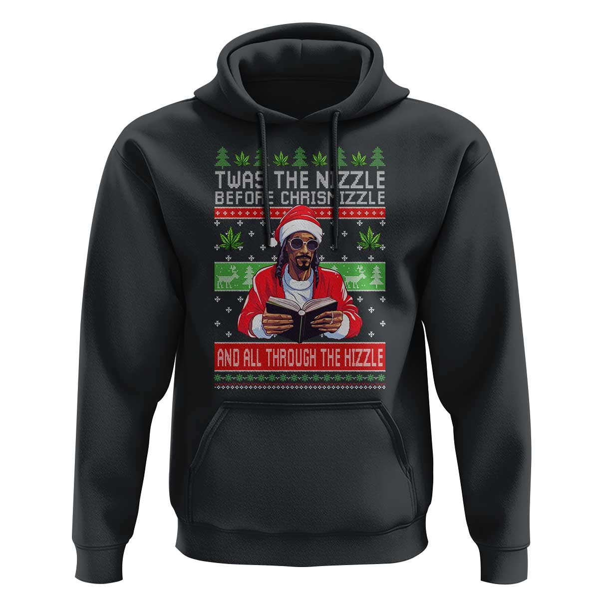 Funny Christmas Hip Hop Rap Gang Hoodie Twas The Nizzle Before Chrismizzle And All Through The Hizzle Weed - Wonder Print Shop