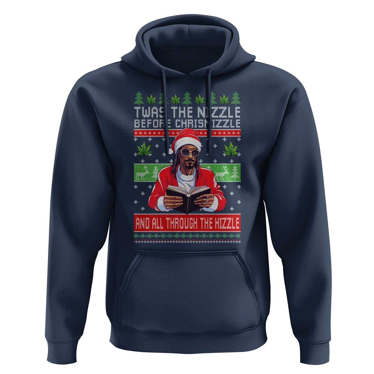 Funny Christmas Hip Hop Rap Gang Hoodie Twas The Nizzle Before Chrismizzle And All Through The Hizzle Weed - Wonder Print Shop