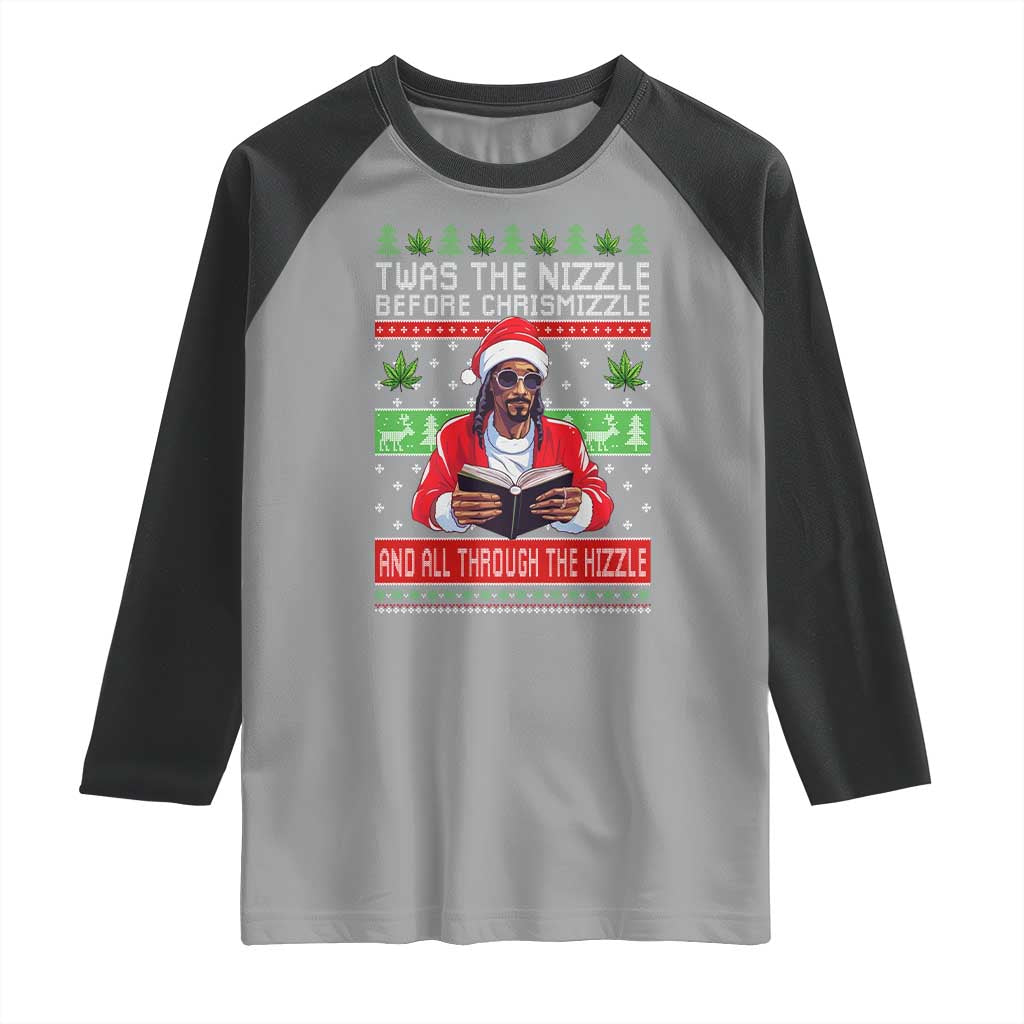 Funny Christmas Hip Hop Rap Gang Raglan Shirt Twas The Nizzle Before Chrismizzle And All Through The Hizzle Weed - Wonder Print Shop