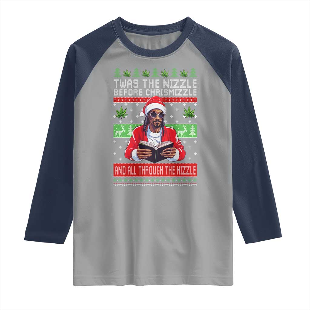 Funny Christmas Hip Hop Rap Gang Raglan Shirt Twas The Nizzle Before Chrismizzle And All Through The Hizzle Weed - Wonder Print Shop