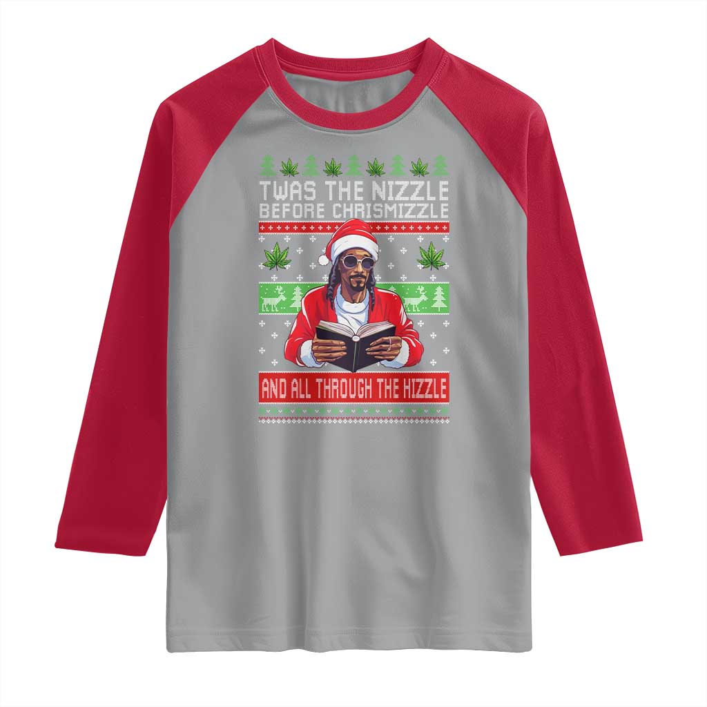 Funny Christmas Hip Hop Rap Gang Raglan Shirt Twas The Nizzle Before Chrismizzle And All Through The Hizzle Weed - Wonder Print Shop