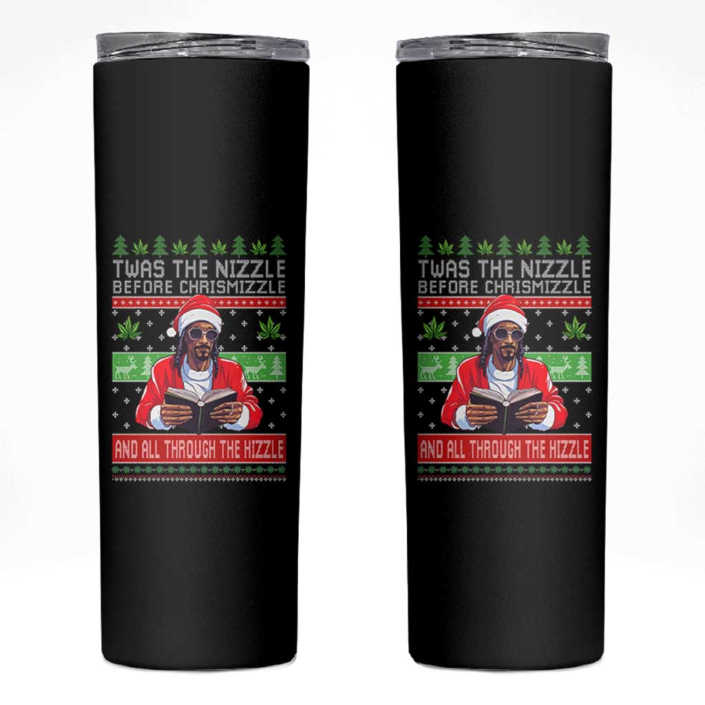 Funny Christmas Hip Hop Rap Gang Skinny Tumbler Twas The Nizzle Before Chrismizzle And All Through The Hizzle Weed - Wonder Print Shop