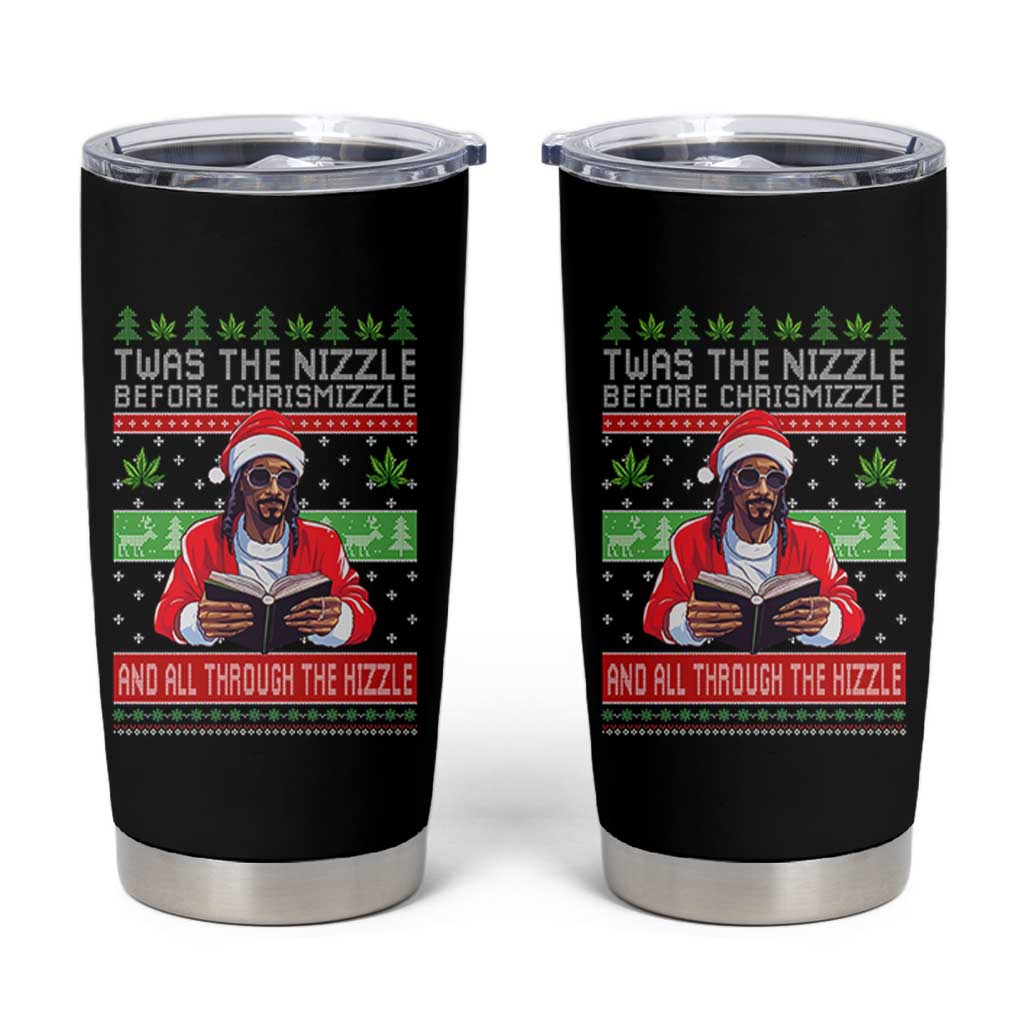 Funny Christmas Hip Hop Rap Gang Tumbler Cup Twas The Nizzle Before Chrismizzle And All Through The Hizzle Weed - Wonder Print Shop