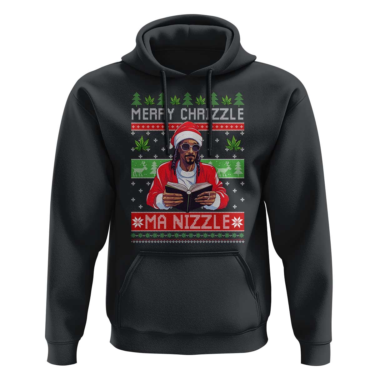 Funny Christmas Hip Hop Rap Gang Hoodie Merry Chrizzle Ma Nizzle Xmas Weed - Wonder Print Shop