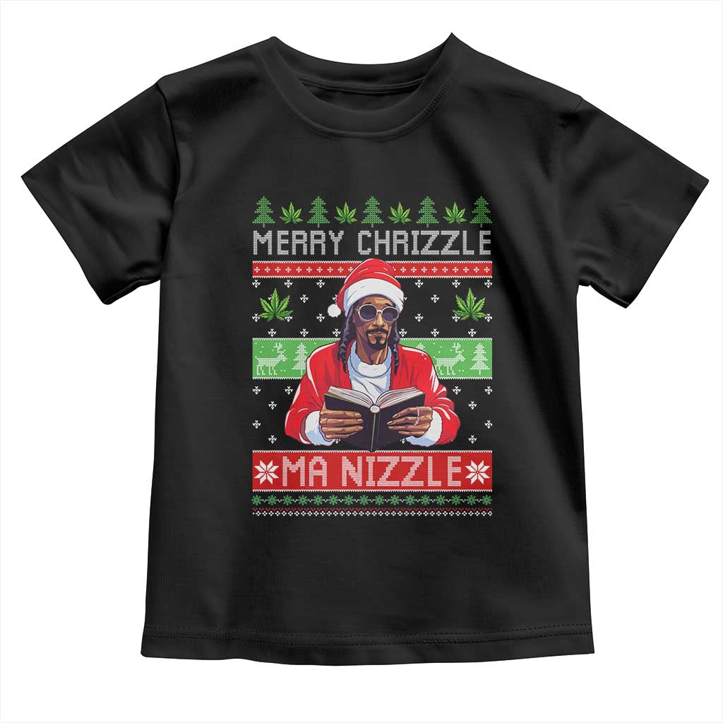 Funny Christmas Hip Hop Rap Gang Toddler T Shirt Merry Chrizzle Ma Nizzle Xmas Weed - Wonder Print Shop