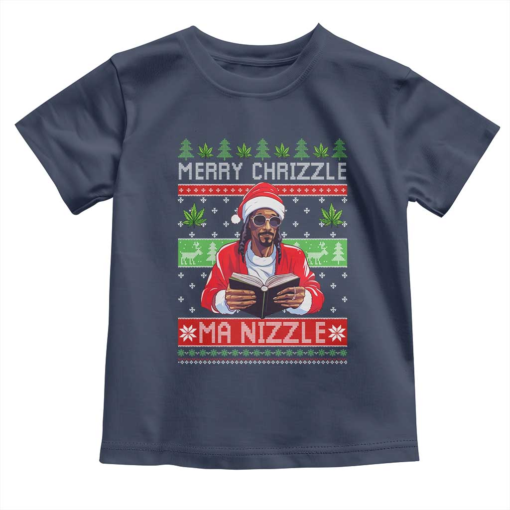 Funny Christmas Hip Hop Rap Gang Toddler T Shirt Merry Chrizzle Ma Nizzle Xmas Weed - Wonder Print Shop