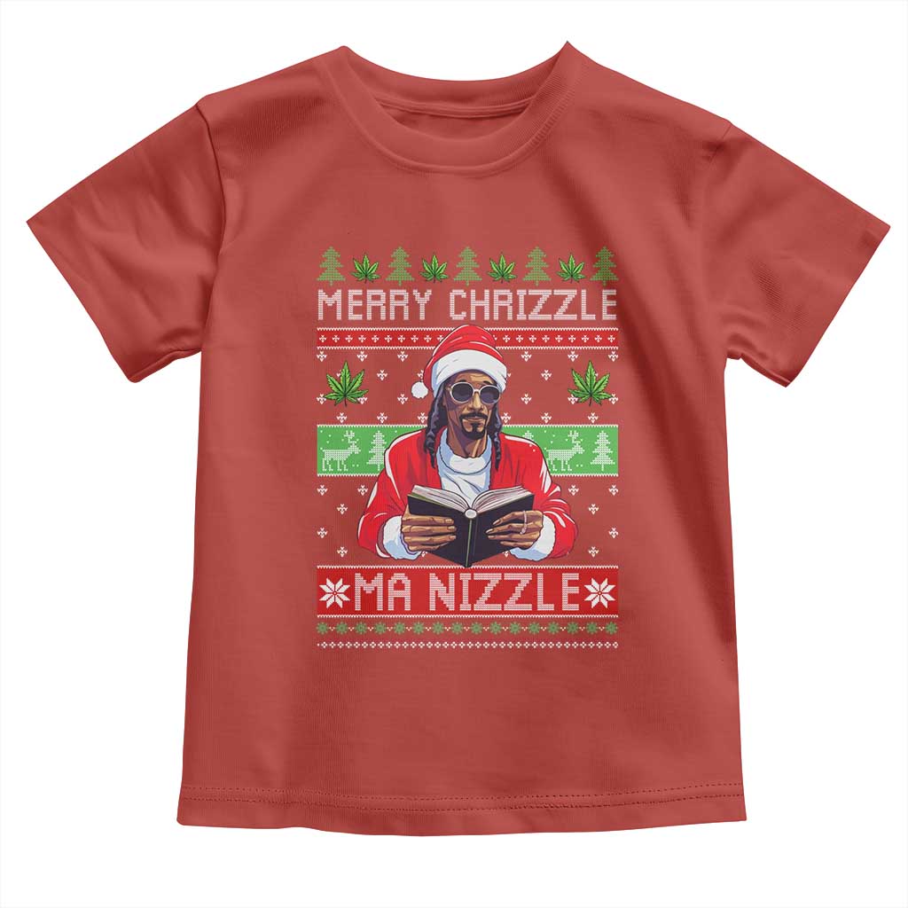 Funny Christmas Hip Hop Rap Gang Toddler T Shirt Merry Chrizzle Ma Nizzle Xmas Weed - Wonder Print Shop
