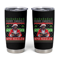 Funny Christmas Hip Hop Rap Gang Tumbler Cup Merry Chrizzle Ma Nizzle Xmas Weed - Wonder Print Shop