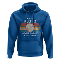 Funny Never Forget Pluto Hoodie 1930-2006 Retro Style Space Lover