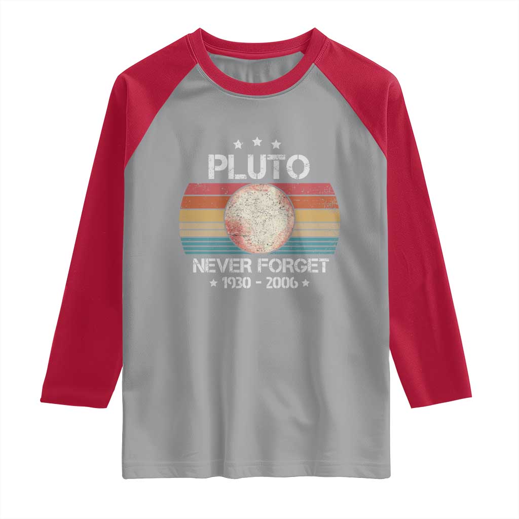 Funny Never Forget Pluto Raglan Shirt 1930-2006 Retro Style Space Lover