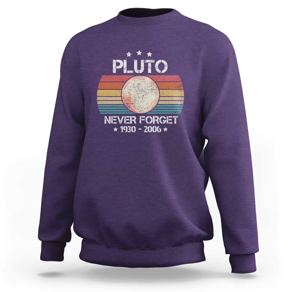 Funny Never Forget Pluto Sweatshirt 1930-2006 Retro Style Space Lover