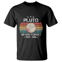 Funny Never Forget Pluto T Shirt 1930-2006 Retro Style Space Lover