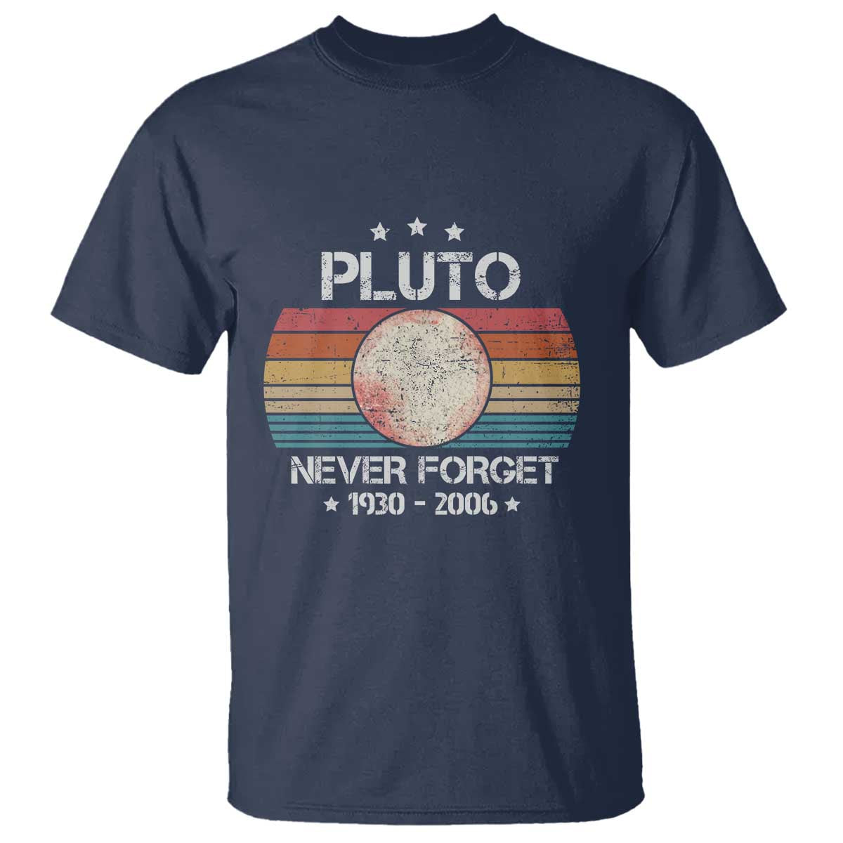 Funny Never Forget Pluto T Shirt 1930-2006 Retro Style Space Lover