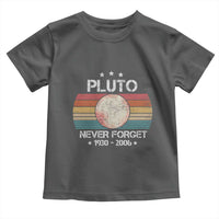 Funny Never Forget Pluto Toddler T Shirt 1930-2006 Retro Style Space Lover