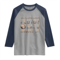 You Heard About Pluto That's Messed Up Raglan Shirt Vintage Space Lover