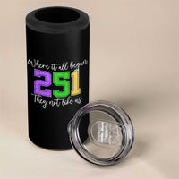 251 Mardi Gras Mobile Alabama 4 in 1 Can Cooler Tumbler Where It All Began Fat Tuesday Carnival Glitter Print