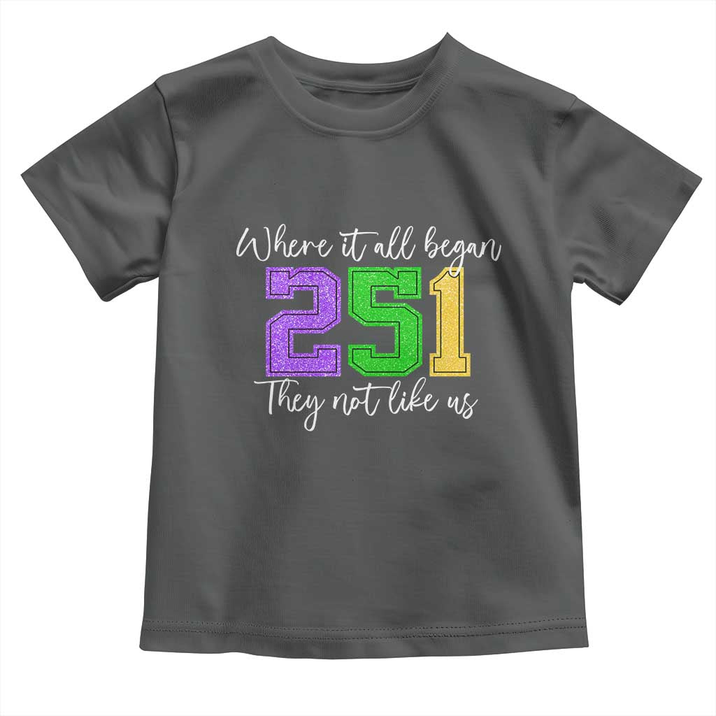 251 Mardi Gras Mobile Alabama Toddler T Shirt Where It All Began Fat Tuesday Carnival Glitter Print