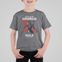 Home Of The Grunch Nola Louisiana T Shirt For Kid New Orleans Urban Legend