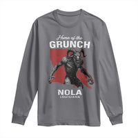 Home Of The Grunch Nola Louisiana Long Sleeve Shirt New Orleans Urban Legend