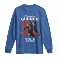 Home Of The Grunch Nola Louisiana Long Sleeve Shirt New Orleans Urban Legend