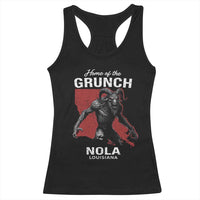 Home Of The Grunch Nola Louisiana Racerback Tank Top New Orleans Urban Legend