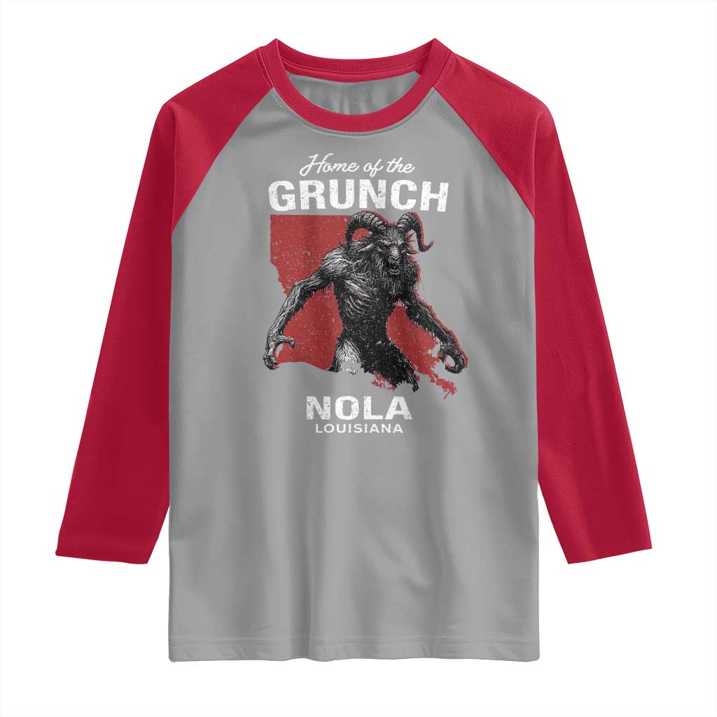 Home Of The Grunch Nola Louisiana Raglan Shirt New Orleans Urban Legend