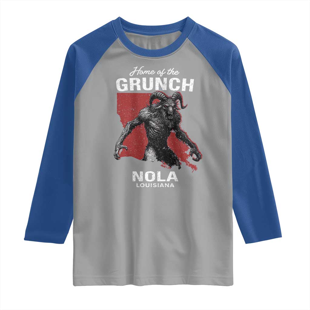 Home Of The Grunch Nola Louisiana Raglan Shirt New Orleans Urban Legend