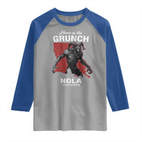 Home Of The Grunch Nola Louisiana Raglan Shirt New Orleans Urban Legend