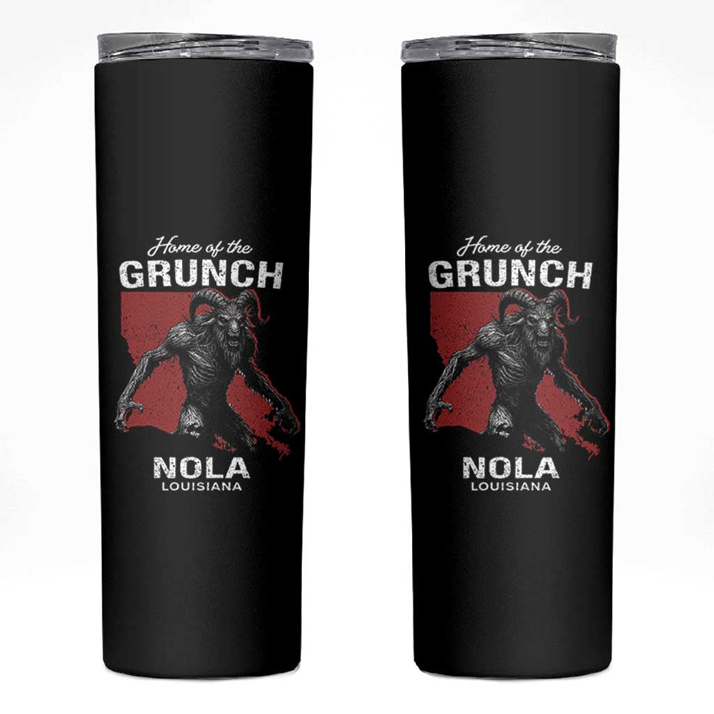 Home Of The Grunch Nola Louisiana Skinny Tumbler New Orleans Urban Legend