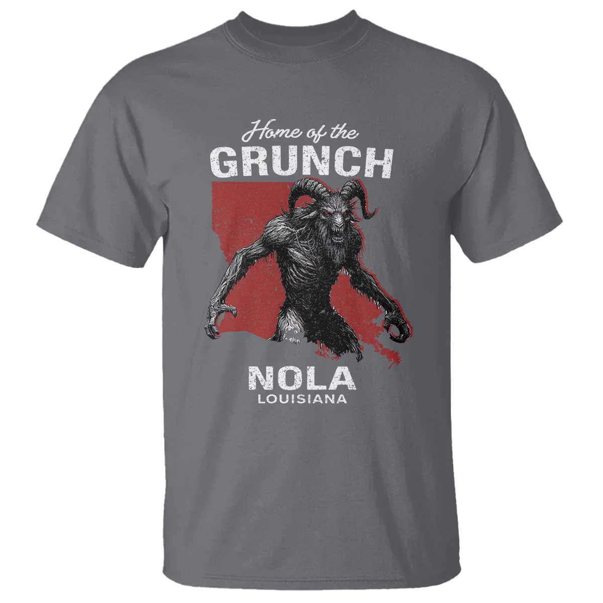 Home Of The Grunch Nola Louisiana T Shirt New Orleans Urban Legend