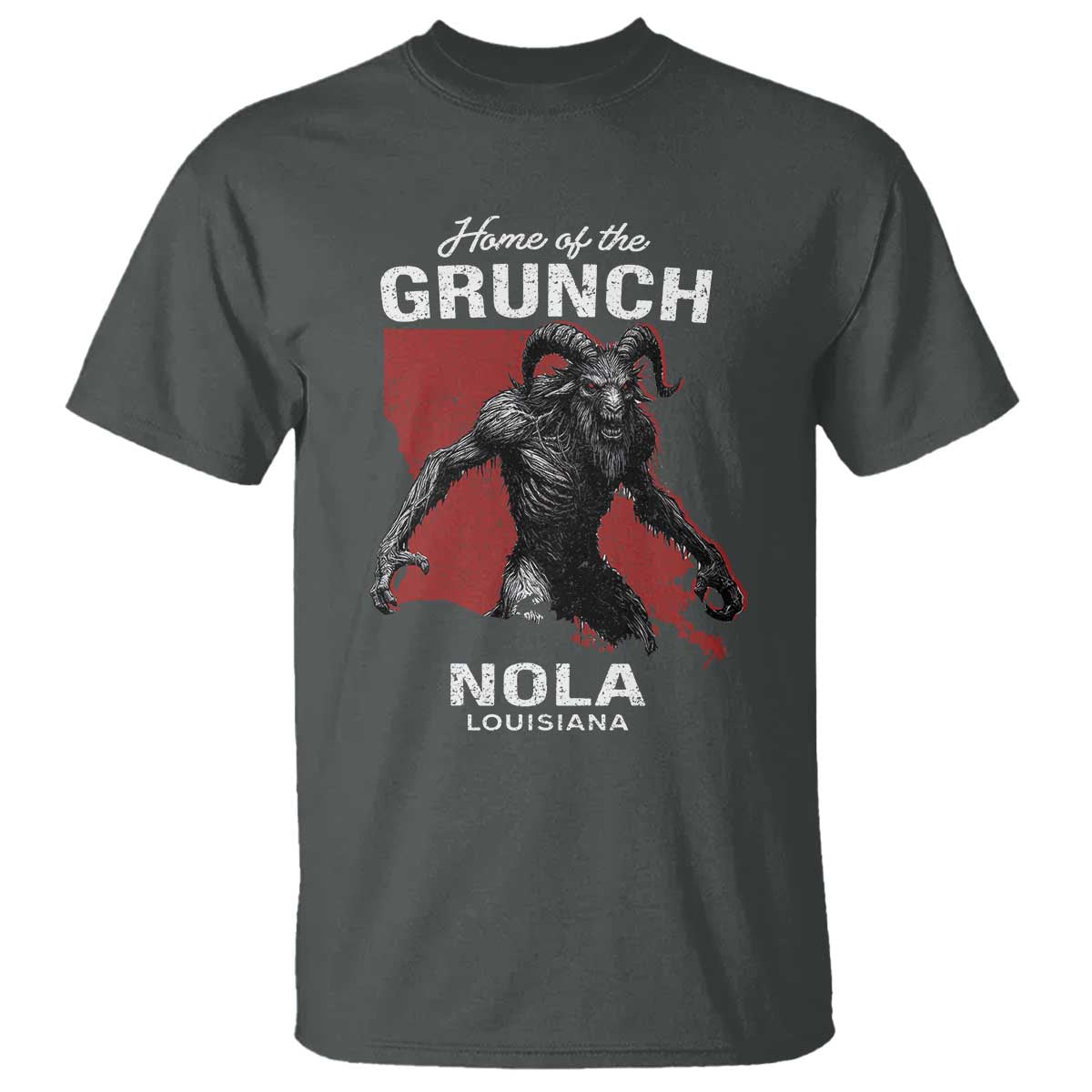 Home Of The Grunch Nola Louisiana T Shirt New Orleans Urban Legend