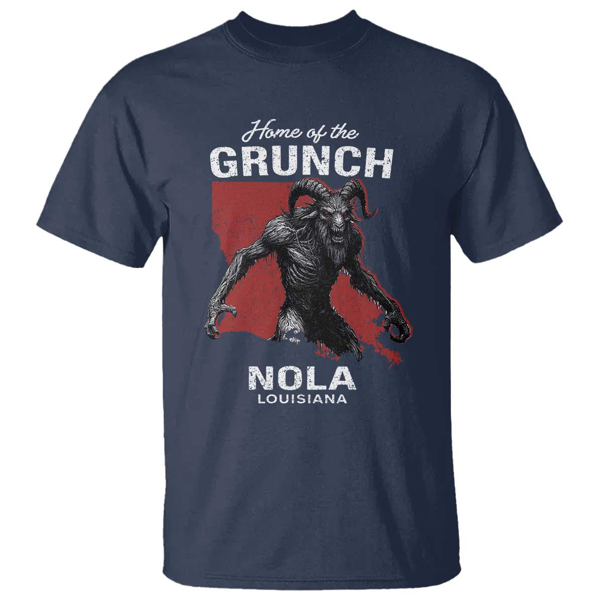 Home Of The Grunch Nola Louisiana T Shirt New Orleans Urban Legend
