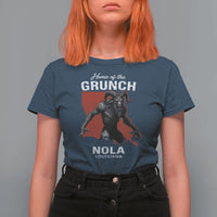 Home Of The Grunch Nola Louisiana T Shirt For Women New Orleans Urban Legend