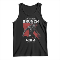 Home Of The Grunch Nola Louisiana Tank Top New Orleans Urban Legend
