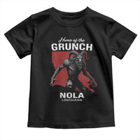 Home Of The Grunch Nola Louisiana Toddler T Shirt New Orleans Urban Legend
