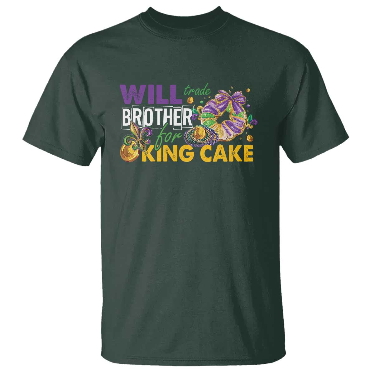 Funny Mardi Gras Will Trade Brother For King Cake T Shirt Beads Doubloons
