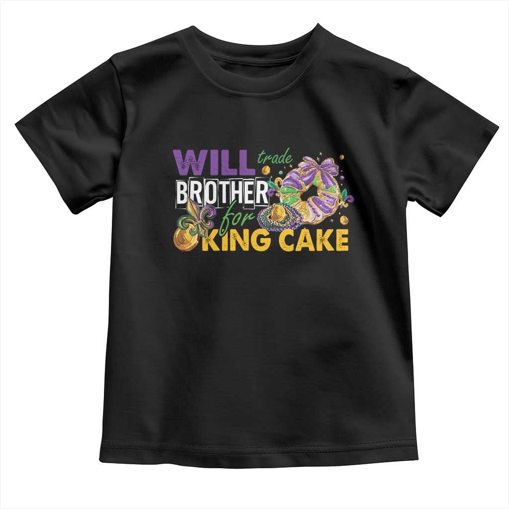 Funny Mardi Gras Will Trade Brother For King Cake Toddler T Shirt Beads Doubloons