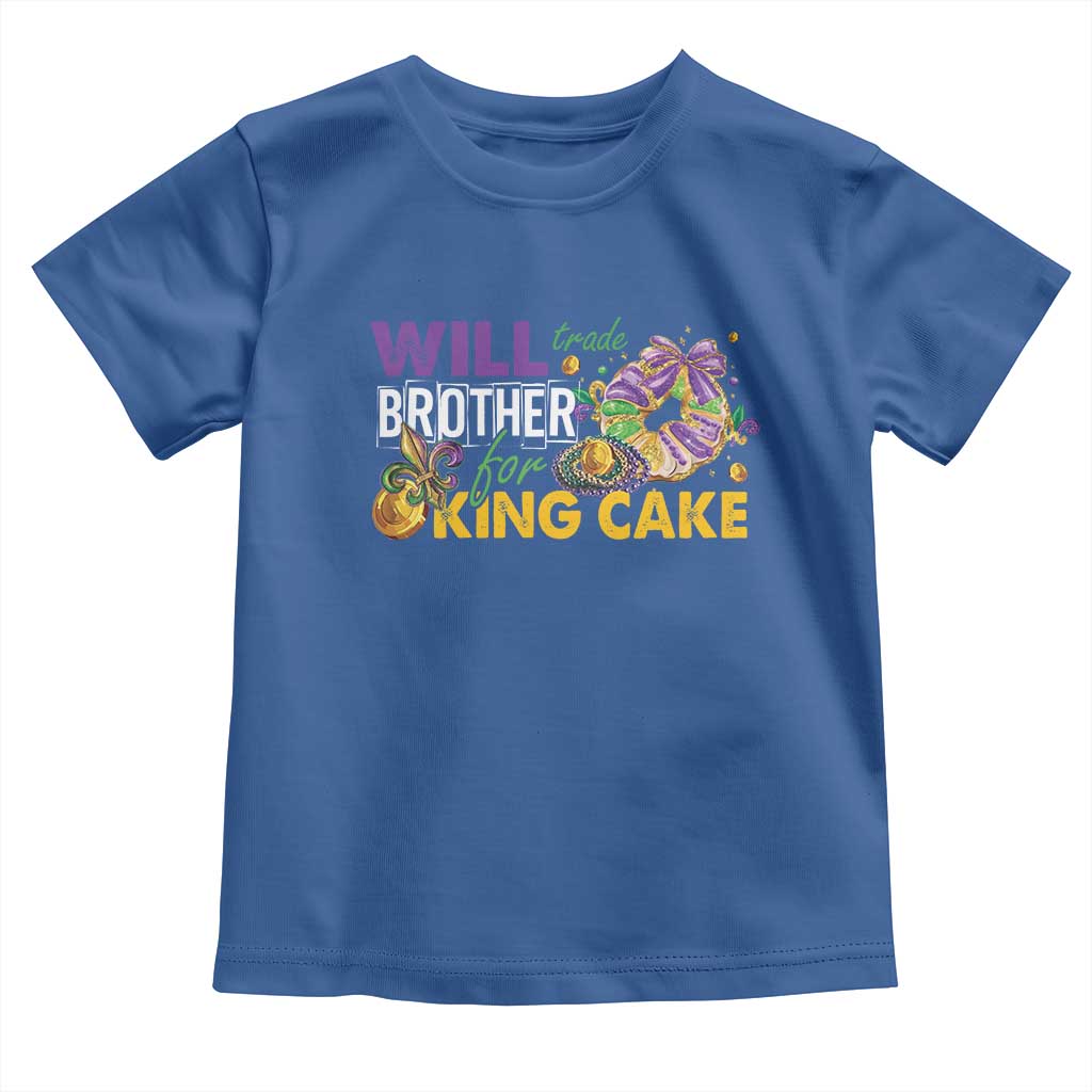 Funny Mardi Gras Will Trade Brother For King Cake Toddler T Shirt Beads Doubloons