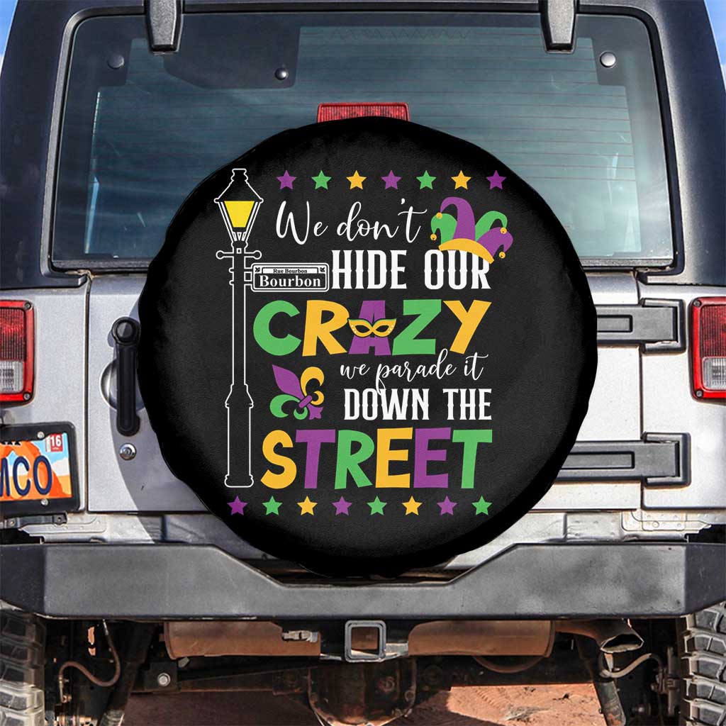 Funny Mardi Gras Spare Tire Cover We Don't Hide Our Crazy We Parade It Down The Street