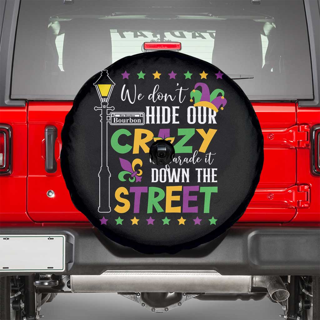 Funny Mardi Gras Spare Tire Cover We Don't Hide Our Crazy We Parade It Down The Street
