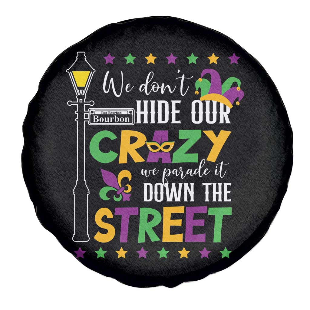 Funny Mardi Gras Spare Tire Cover We Don't Hide Our Crazy We Parade It Down The Street